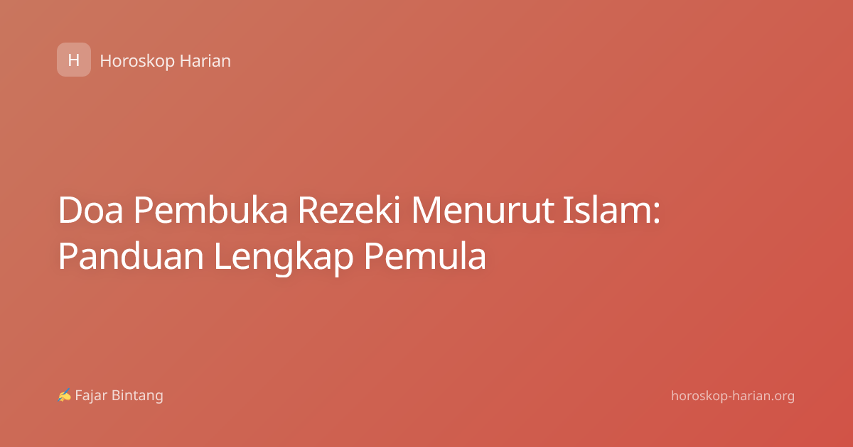 Doa Pembuka Rezeki Menurut Islam: Panduan Lengkap Pemula