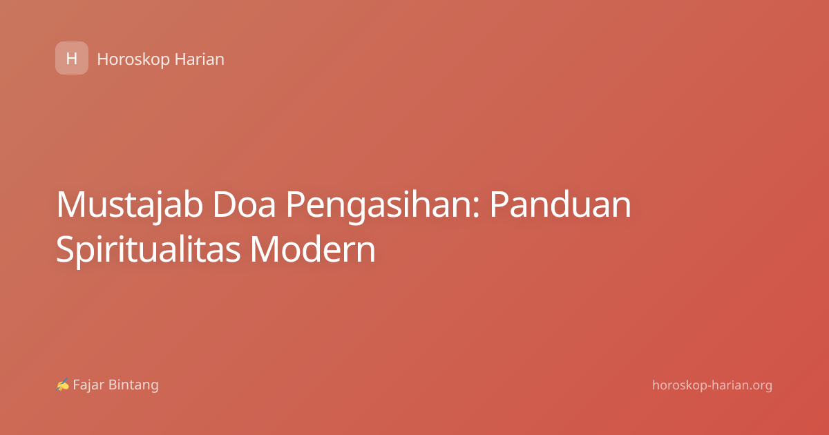 Mustajab Doa Pengasihan: Panduan Spiritualitas Modern