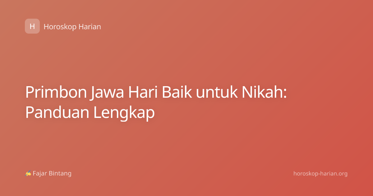 Primbon Jawa Hari Baik untuk Nikah: Panduan Lengkap