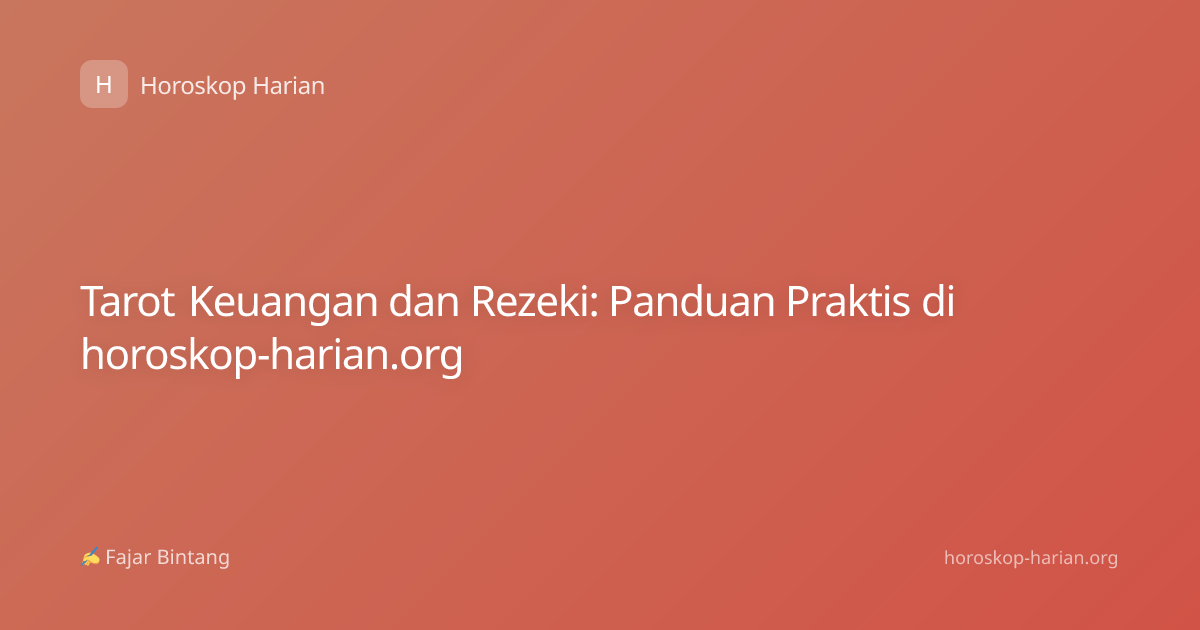 Tarot Keuangan dan Rezeki: Panduan Praktis di horoskop-harian.org