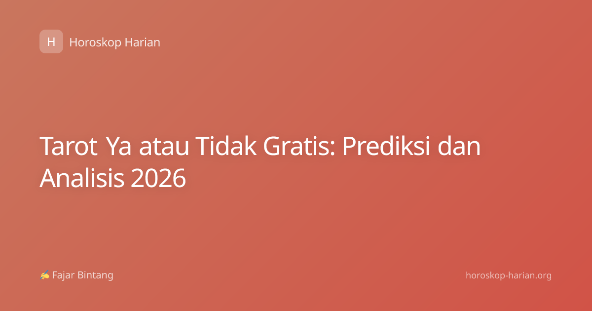 Tarot Ya atau Tidak Gratis: Prediksi dan Analisis 2026
